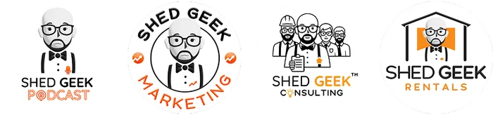 Shed Geek Podcast, Marketing, Consulting and Rentals
